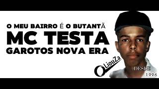 00 MC Testa  O MEU BAIRRO É O BUTANTÃ  Garotos Nova Era OLIOUZATV [upl. by Karin947]