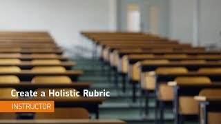 Rubrics  Create a Holistic Rubric  Instructor [upl. by Onidranreb]