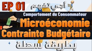 🎯💵💰EP 01 Microéconomie S1 La Contrainte Budgétaire Comportement du Consommateur Darija Fsjes [upl. by Purdum]