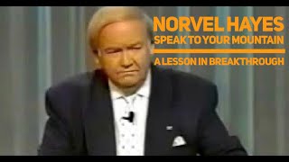 Norvel Hayes  How To Speak To Your Mountain [upl. by Madson]