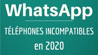 WhatsApp INDISPONIBLE et plus utilisable sur ce type de TELEPHONE à partir de 2020 [upl. by Haidabej]