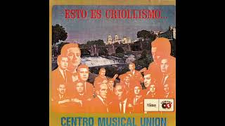 Esto Es Criollismo Vol 1  Centro Musical Unión 1967 [upl. by Ecnerwal]