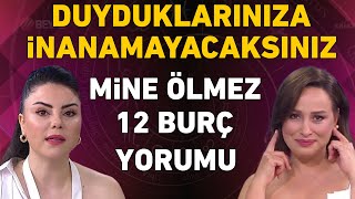 Öyle Şeyler Yaşanacak Ki İnanamayacaksınız Mine Ölmezden 12 burç için çok önemli uyarılar [upl. by Nywled]