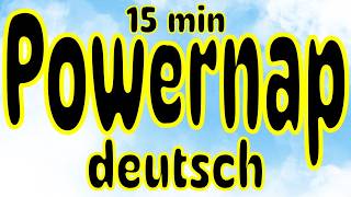 🔥 15 Minuten Powernap 🚀 TurboEnergieschub OHNE Gedöns 🌟 [upl. by Alansen930]