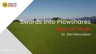 Swords Into Plowshares  Micah [upl. by Reis]