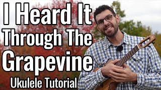 Creedence Clearwater Revival  I Heard It Through The Grapevine Ukulele Tutorial [upl. by Anelak]