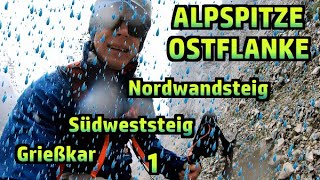 🌧️🌧️🌧️ Alpspitze OstflankeAlpspitzrücken  Grieskar  Nordwandsteig 12 №421 [upl. by Eralc]