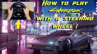 How to play Cyberpunk 2077 with a steering wheel  any controller [upl. by Drahser]