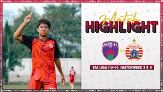 Persita Tangerang U16 vs Persija U16 Matchweek 3 amp 4  HIGHLIGHT EPA Liga 1 20242025 [upl. by Eibocaj]