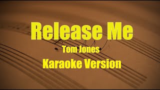 Release Me  Tom Jones Karaoke Version [upl. by Linker]