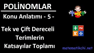 Polinomlar Konu Anlatımı 5  Tek veya Çift Dereceli Terimlerin Katsayılar Toplamı [upl. by Yhtir]