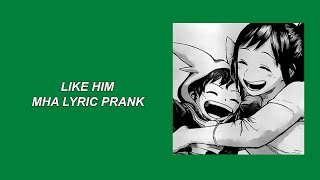 like him lyric prank  IZUKU ANGST  LIVE AU [upl. by Nnayllas]