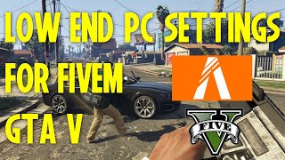 BEST SETTINGS FOR FIVEM LOW END PC  GTA 5 FPS BOOST ON FIVEM WITH THESE SECRET TIPS [upl. by Einohpets]