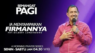 Semangat Pagi  Ia Menyampaikan Firmannya  Rabu 20 September 2023 [upl. by Burkhart]