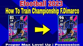 FDimarco Max Level Up Efootball 2023  How To Train FDimarco in pes Fixed Gamerz [upl. by Neiviv]