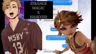 BoggyWoggy KingyWingy  Strange Magic x Haikyuu  Haikyuu Texts [upl. by Retsevlys861]