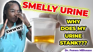 SMELLY URINE  CAUSES WHY YOUR URINE STANK  Dr Milhouse [upl. by Kwon]