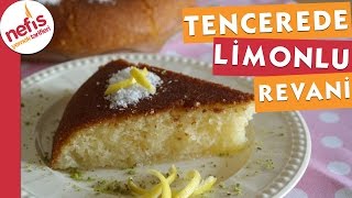 Tencerede Limonlu Revani  Nefis Yemek Tarifleri [upl. by Laurentium29]