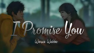 I Promise You  Woren Webbe Lyrics  Best Romantic Love Song 2024  English wedding Love Song 💍 [upl. by Washburn588]