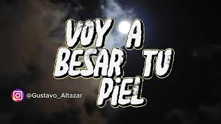 Voy a besar tu piel remix  Gus Altazar [upl. by Laris]