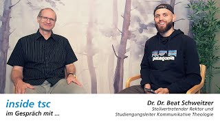 Dr Dr Beat Schweitzer – Theologe und Naturwissenschaftler  Inside TSC [upl. by Noit]