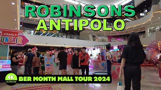 4K ROBINSONS PLACE ANTIPOLO  2024 BER MONTH MALL TOUR [upl. by Nitaj]