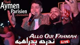 Aymen Parisien Live 2024  Allo oui Fahmah ندرحه بدراهمه ft Amirovitch Mariage Jijel [upl. by Paget]