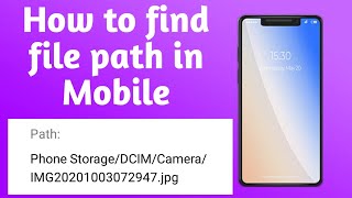 How to find file path in Mobile [upl. by Shelden75]