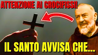 ATTENZIONE Se HAI un CROCIFISSO in Casa Ascolta IL TERRIBILE Avvertimento di Padre Pio [upl. by Nilatak320]