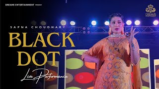 Black Dot  Sapna Choudhary Dance Performance  Haryanvi Songs 2023 [upl. by Nioe]