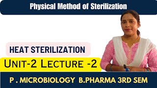 Sterilization  Physical Method of Sterilization  Heat sterilization  Merits amp Demerits [upl. by Ellswerth]