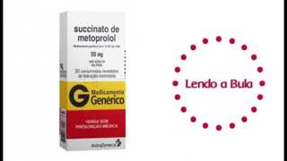 Succinato de Metoprolol PARA QUE ESTE MEDICAMENTO É INDICADO ‐ lendoabula remedios [upl. by Luapleahcim133]