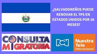 ¿Salvadoreños puede renovar el TPS en Estados Unidos por 18 meses [upl. by Nima]