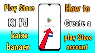 Play store Account Kaise Banaye  How to create Google pay store Account [upl. by Notyal646]