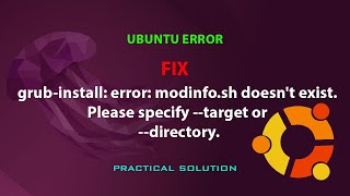 UBUNTU FIX grubinstall error modinfosh doesnt exist Please specify target or directory [upl. by Sirmons373]