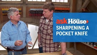 How to Sharpen a Pocket Knife  Ask This Old House [upl. by Anselm]