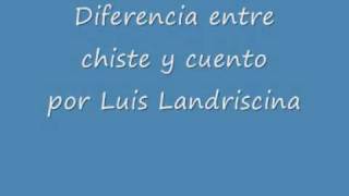 Diferencia entre chiste y cuento por Luis Landriscina [upl. by Llenrup]