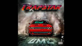 OMZ Trapstar Official Audio [upl. by Glover984]