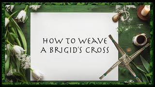 How to spiritually weave a Brigids Cross   Imbolc   Easy Step by Step guide [upl. by Chesna]