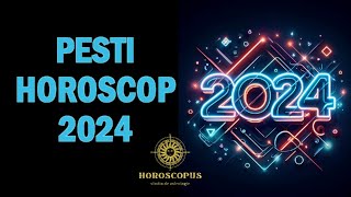 PESTI HOROSCOP 2024  Horoscopul anului 2024 pentru zodia PESTI [upl. by Enneillij192]