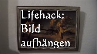 Lifehack Wie hängt man ein Bild auf  How to Bild aufhängen Nagel in die Wand schlagen [upl. by Sherburne584]