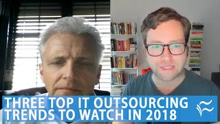 Three top IT outsourcing trends to watch in 2018 [upl. by Carolyne]