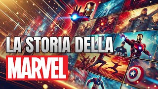 LA STORIA DELLA MARVEL  Dalle origini ai supereroi che hanno conquistato il Mondo [upl. by Yedorb334]