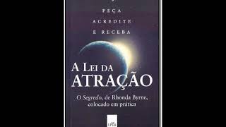 A lei da atração quotO segredoquot colocado em prática  Áudio Livro Completo AudioBook [upl. by Farny]