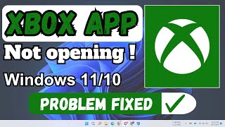 Fix Xbox App Not Opening on Windows 11  Games Not Launching [upl. by Aneeroc]