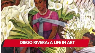 Diego Rivera Art History A Life in Art The Revolutionary Muralist [upl. by Jacie]