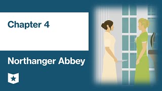 Northanger Abbey by Jane Austen  Chapter 4 [upl. by Olin]