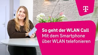 So geht der WLAN Call Mit dem Smartphone über WLAN telefonieren  Telekom [upl. by Ahsiloc]