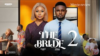 THE BRIDE 2 New Trending Movie MAURICE SAM TENIOLA ALADESE LATEST NOLLYWOOD MOVIE REVIEW [upl. by Trotta973]