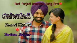 GalwakdiFull Song HD video Nimrat khairaTarsem jassarGalwakdi Movie SongsLatest punjabi song [upl. by Annahpos137]